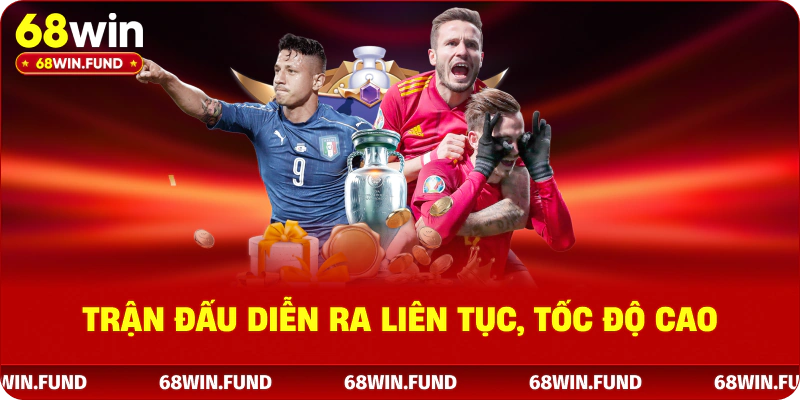 Trận đấu diễn ra liên tục, tốc độ cao